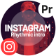 Instagram rhythmic intro - VideoHive Item for Sale