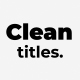 Clean Titles - VideoHive Item for Sale