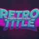 Pixel Retro Title &amp; Logo - VideoHive Item for Sale