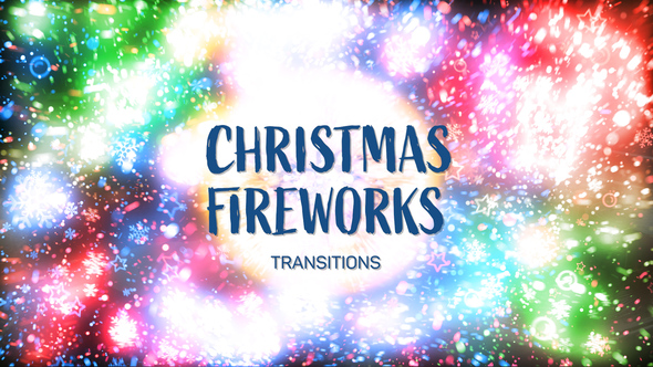 Christmas Fireworks Transitions