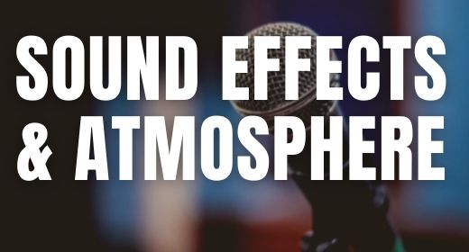 Sound Effects & Atmosphere