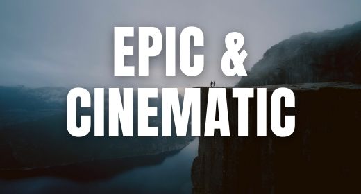 Epic & Cinematic
