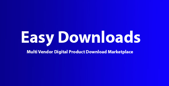 Easy Downloads – Multi Vendor Digital Product Download Marketplace