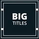 Big Titles - VideoHive Item for Sale