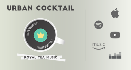 Royal Tea Music - Urban Cocktail