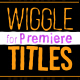 Wiggle Text for Premiere Pro - VideoHive Item for Sale