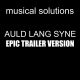 Auld Lang Syne (Epic Trailer Version)