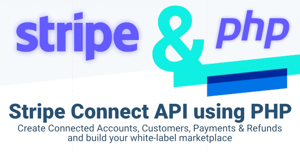 Stripe Connect PHP API - Create accounts, customers, payments & refunds (build your marketplace)