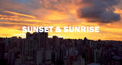 Sunset & Sunrise