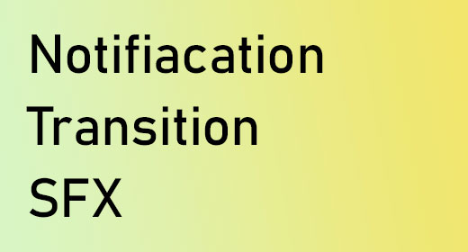 Notification — Transition — SFX