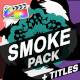 Smoke Pack 02 and Titles for FCPX - VideoHive Item for Sale