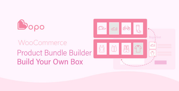 Bopo – WooCommerce Product Bundle Builder – Build Your Own Box