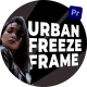 Urban Freeze Frame - VideoHive Item for Sale