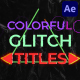 Colorful Glitch Titles | After Effects - VideoHive Item for Sale