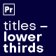Kinetic Titles and Lower Thirds | for Premiere Pro - VideoHive Item for Sale