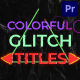 Colorful Glitch Titles | Premiere Pro MOGRT - VideoHive Item for Sale