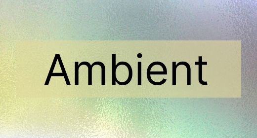 Ambient
