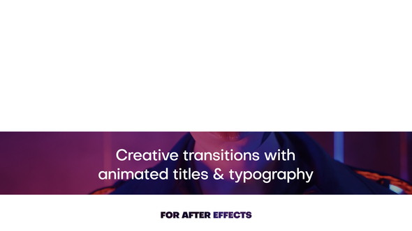 Animated Titles & Transitions