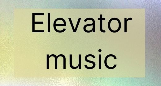Elevator music