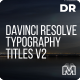 Typography Titles V2 \ DaVinci Resolve - VideoHive Item for Sale