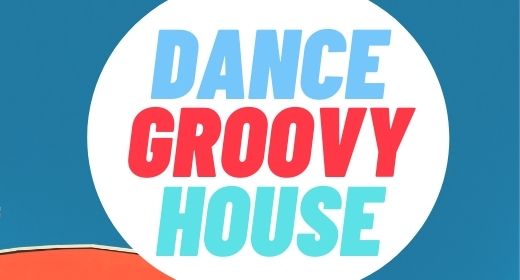 DANCE GROOVY HOUSE