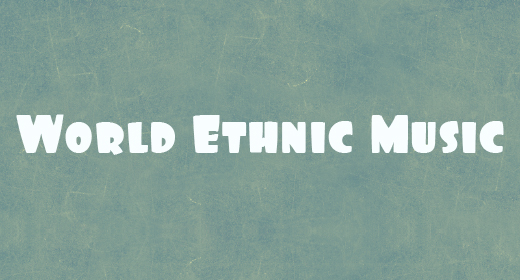 World Ethnic Music