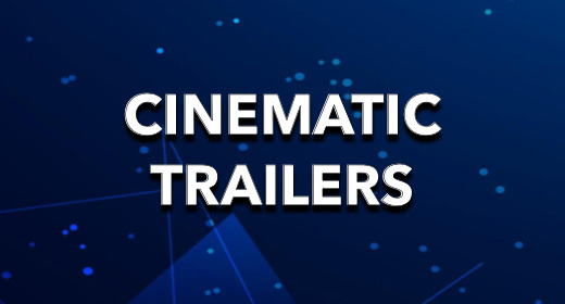CINEMATIC TRAILERS