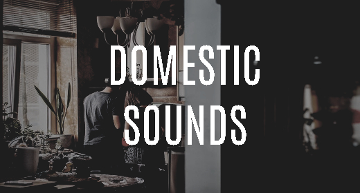 DOMESTIC SOUNDS