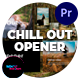 Chill Out Opener | Relaxing Opener V2 | MOGRT - VideoHive Item for Sale