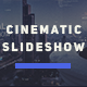 The Cinematic Slideshow - VideoHive Item for Sale