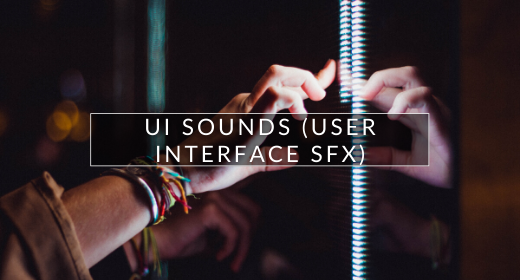 UI Sounds (User Interface Sound FX)