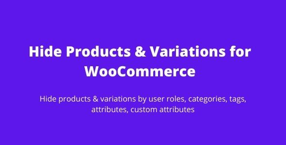 Hide Products & Variations for WooCommerce