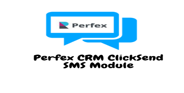 Download Perfex CRM ClickSend SMS Module Free Nulled