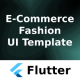 E-Commerce Fashion App ANDROID + IOS + FIGMA | UI Kit | Flutter | Online Shoping