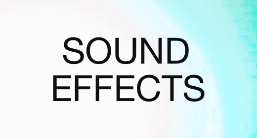 SOUND EFFECTS