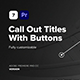 Call Out Titles With Buttons l MOGRT for Premiere Pro - VideoHive Item for Sale