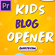Kids Blog Opener | MOGRT - VideoHive Item for Sale