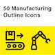 Manufacturing Outline Icons