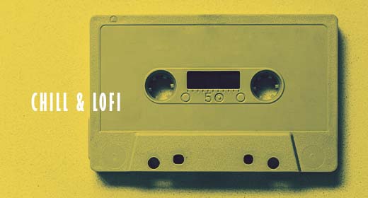 Chill & Lofi