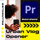 Urban YouTube Vlog Opener - VideoHive Item for Sale
