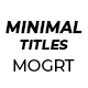 Minimal Titles (MOGRT) - VideoHive Item for Sale