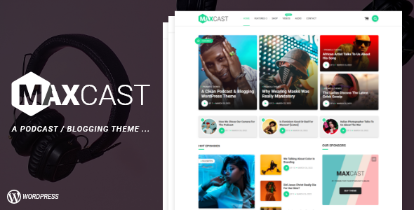 MaxCast – A WordPress Podcasting & Blogging Theme