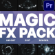 Magic FX Pack | Premiere Pro - VideoHive Item for Sale