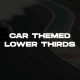 Car Themed Lower Thirds - VideoHive Item for Sale