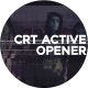 CRT Active Opener - VideoHive Item for Sale