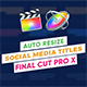 AutoResize Social Media Titles FCPX - VideoHive Item for Sale