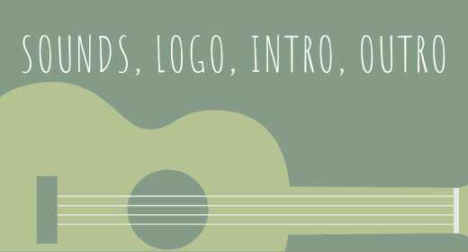 SOUNDS, LOGO, INTRO, OUTRO
