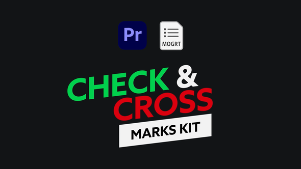 Check & Cross Marks Kit for Premiere Pro