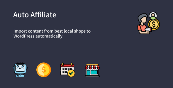 Auto Affiliate – WordPress Affiliate Content Scraper Plugin