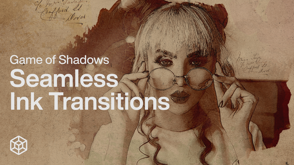 Game of Shadows - Seamless Ink Transitions